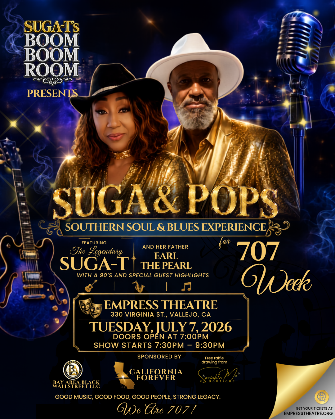 Suga-T's Boom Boom Room presents Suga & Pops: Southern Soul & Blues Experience for 707 Week — featuring Suga-T and Earl 'The Pearl' Stevens, Tuesday July 7 2026 at the Empress Theatre, 330 Virginia St, Vallejo CA